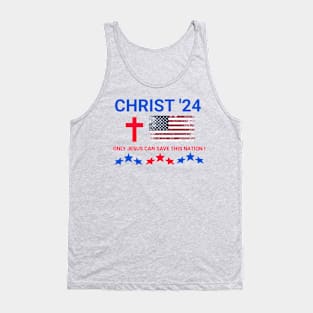 CHRIST 24 ONLY JESUS CAN SAVE THIS NATION! Tank Top